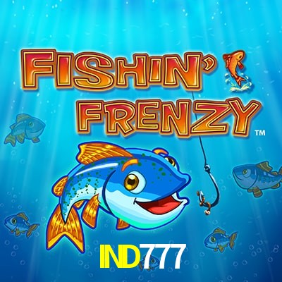 IND777 — Fishin Frenzy fishing slot arcade | Play on Android APK & iPhone for real money | Reel Time